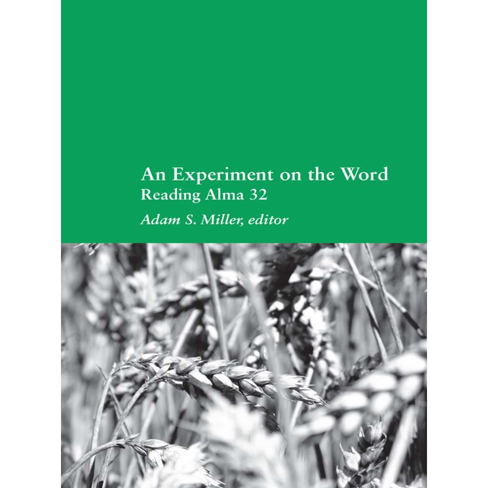 An Experiment on the Word: Reading Alma 32