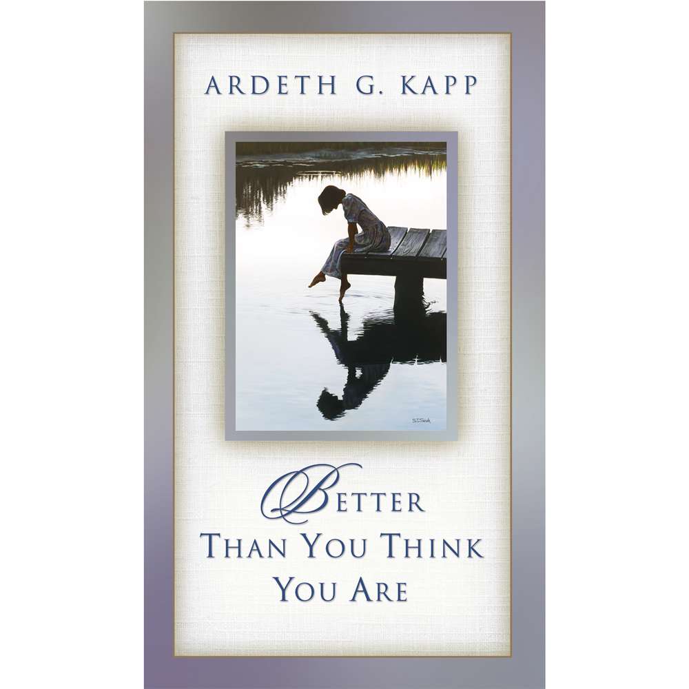 Better Than You Think You Are
