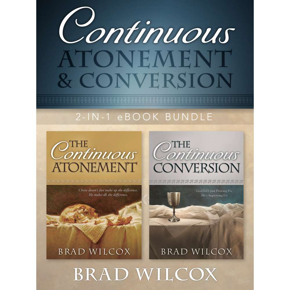 Continuous Atonement and Conversion: 2-in-1 eBook Bundle