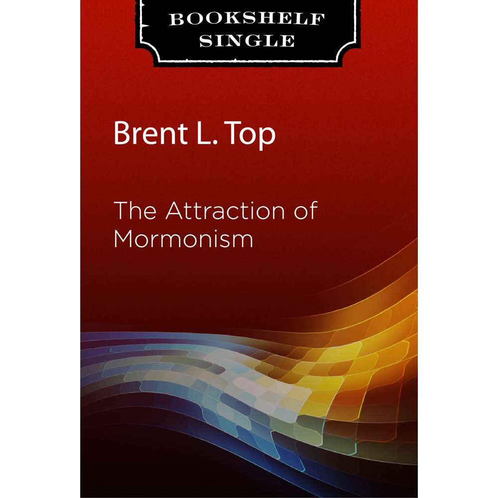 The Attraction of Mormonism