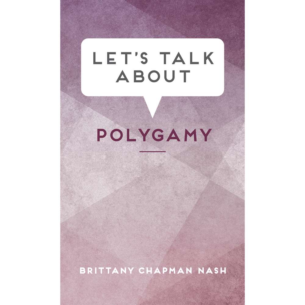Let's Talk about Polygamy