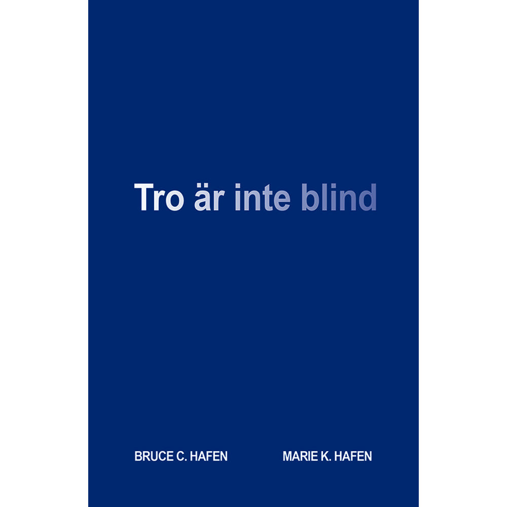 Faith Is Not Blind (Swedish)