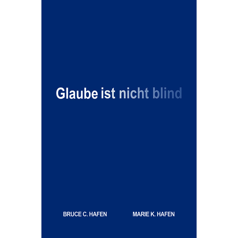 Glaube ist nicht blind (Faith is Not Blind - German)
