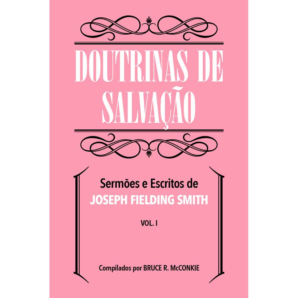 Doctrines of Salvation, Vol. 1 (Portuguese)