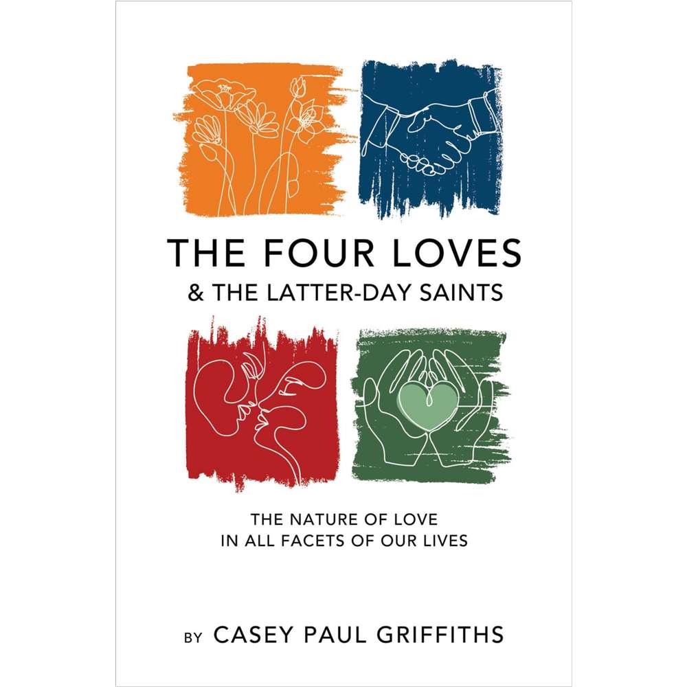 The Four Loves and the Latter-day Saints