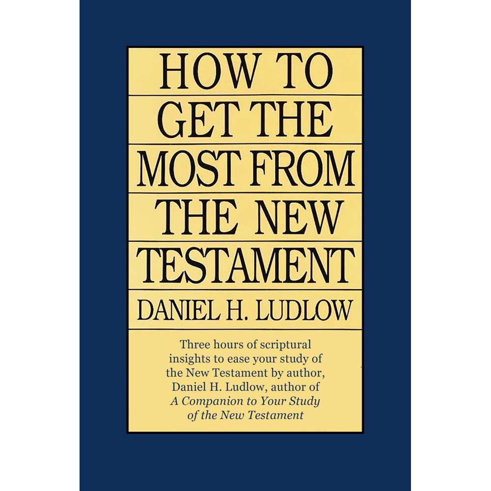 How To Get the Most from the New Testament