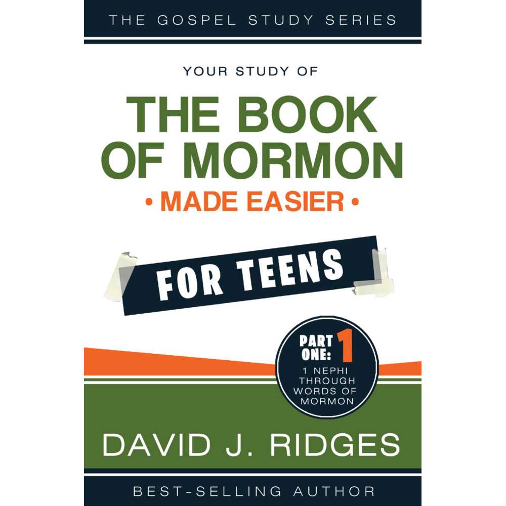 The Book of Mormon Made Easier for Teens: Part One