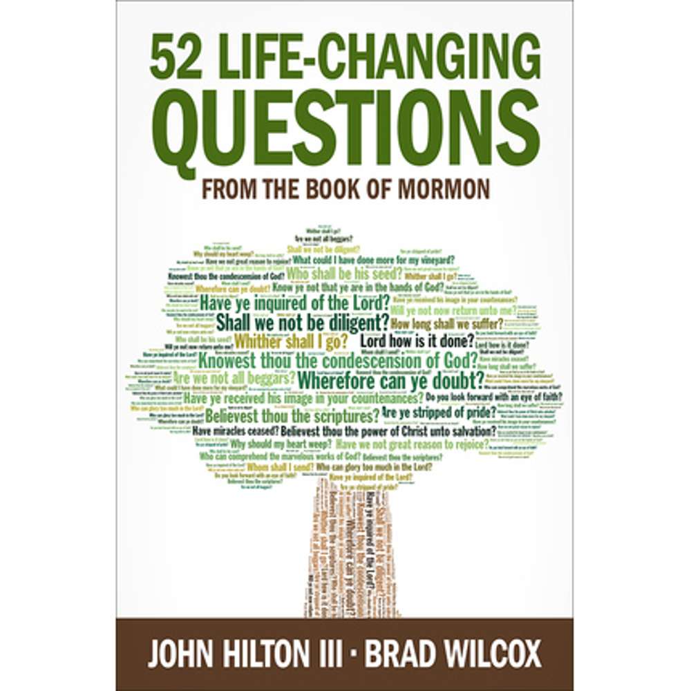 52 Life-Changing Questions from the Book of Mormon - HILTON, JOHN, III; WILCOX, BRAD