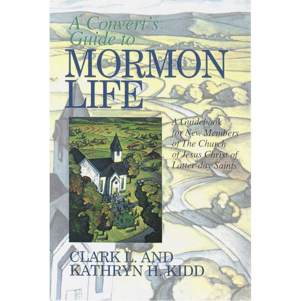 A Convert&rsquo;s Guide to Mormon Life - KIDD, CLARK L.; KIDD, KATHRYN H.