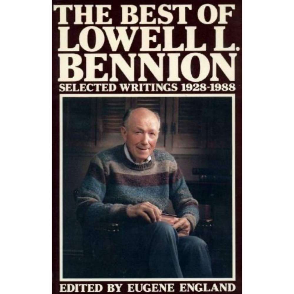 Best of Lowell L. Bennion - BENNION, LOWELL L.; ENGLAND, EUGENE