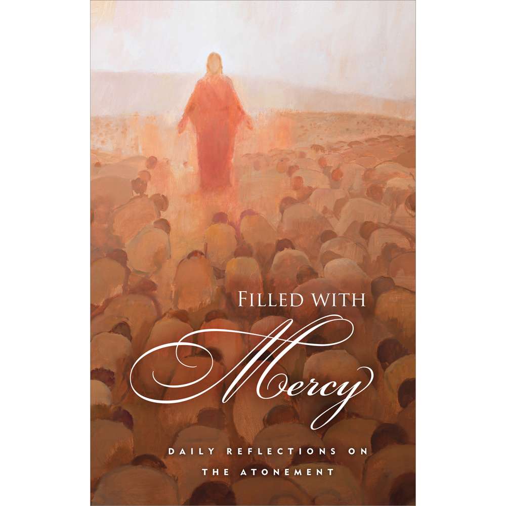 Filled with Mercy - Deseret Book