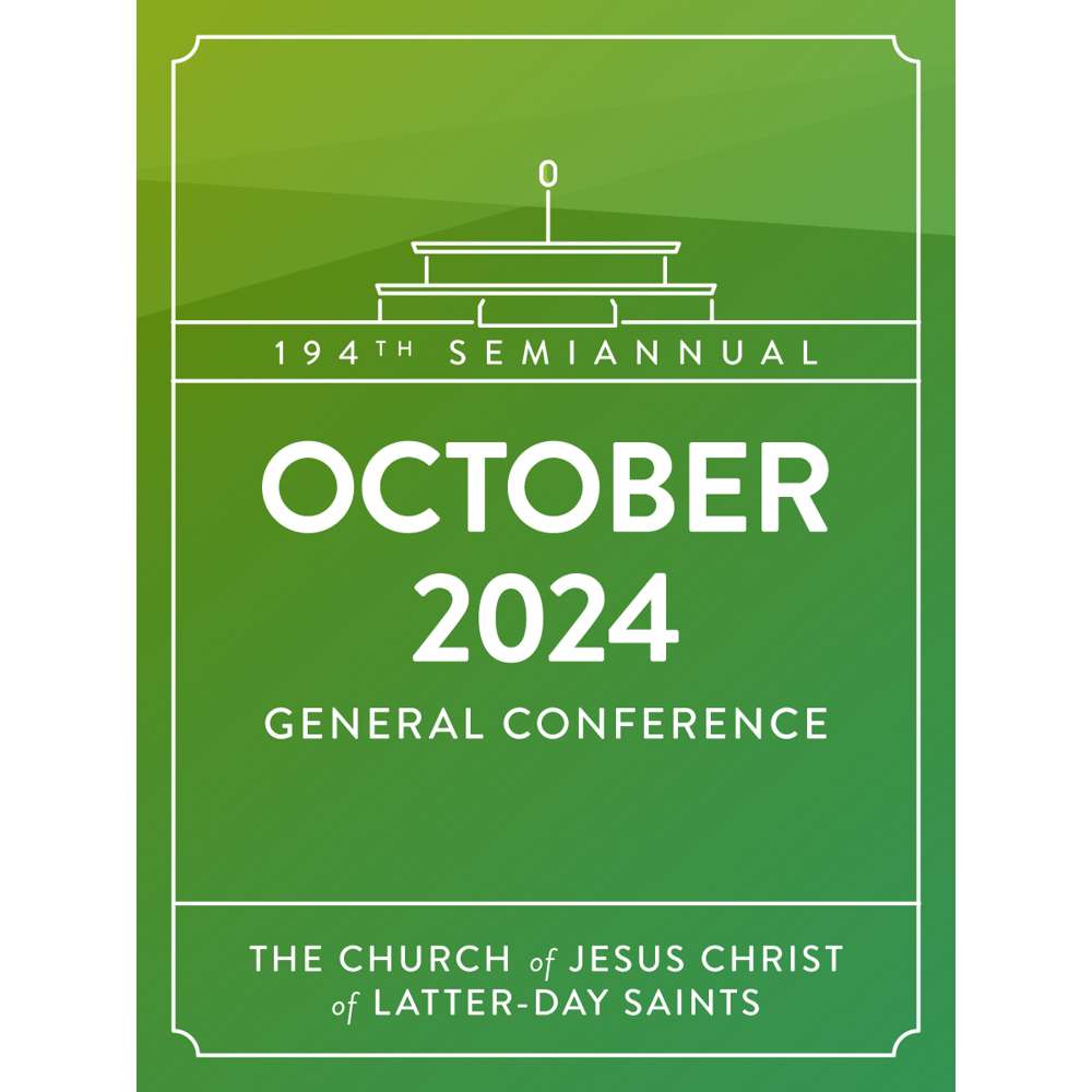 General Conference October 2024 - The Church of Jesus Christ of Latter-day Saints