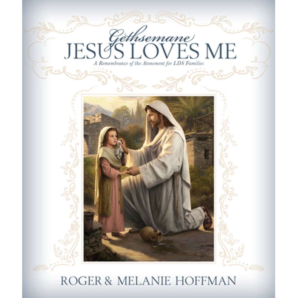 Gethsemane, Jesus Loves Me - HOFFMAN, ROGER; HOFFMAN, MELANIE