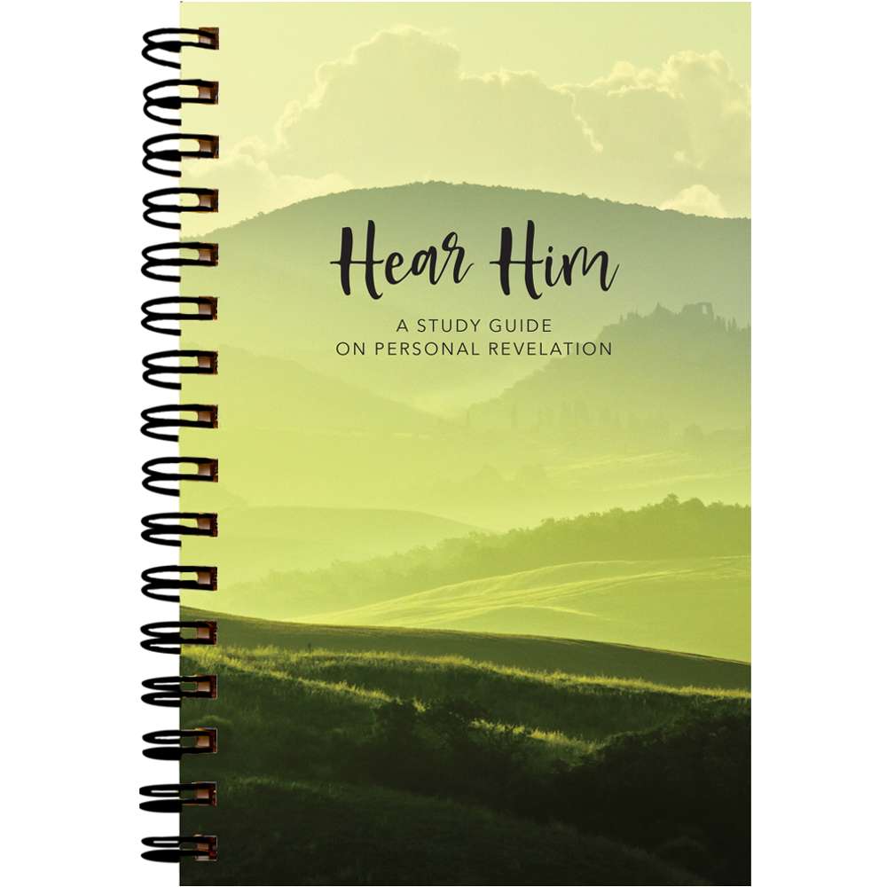 Hear Him: A Study Guide on Personal Revelation - Deseret Book