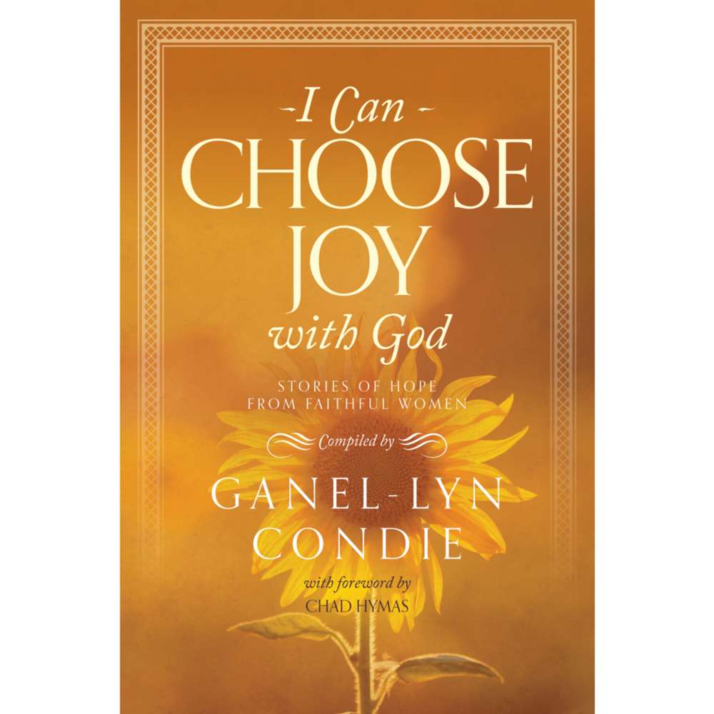 I Can Choose Joy with God - CONDIE, GANEL-LYN