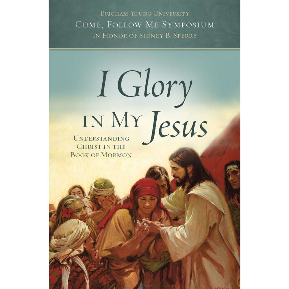 I Glory in My Jesus - BYU SYMPOSIUM