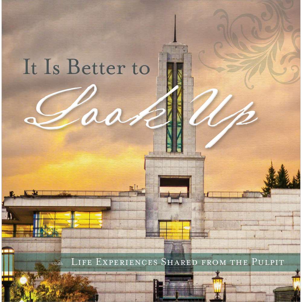 It Is Better to Look Up - Deseret Book