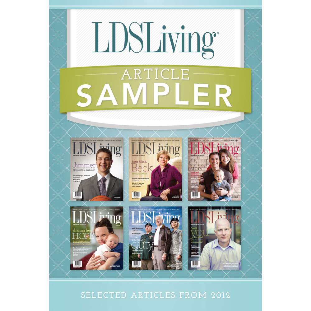 LDS Living: Article Sampler - LDS Living
