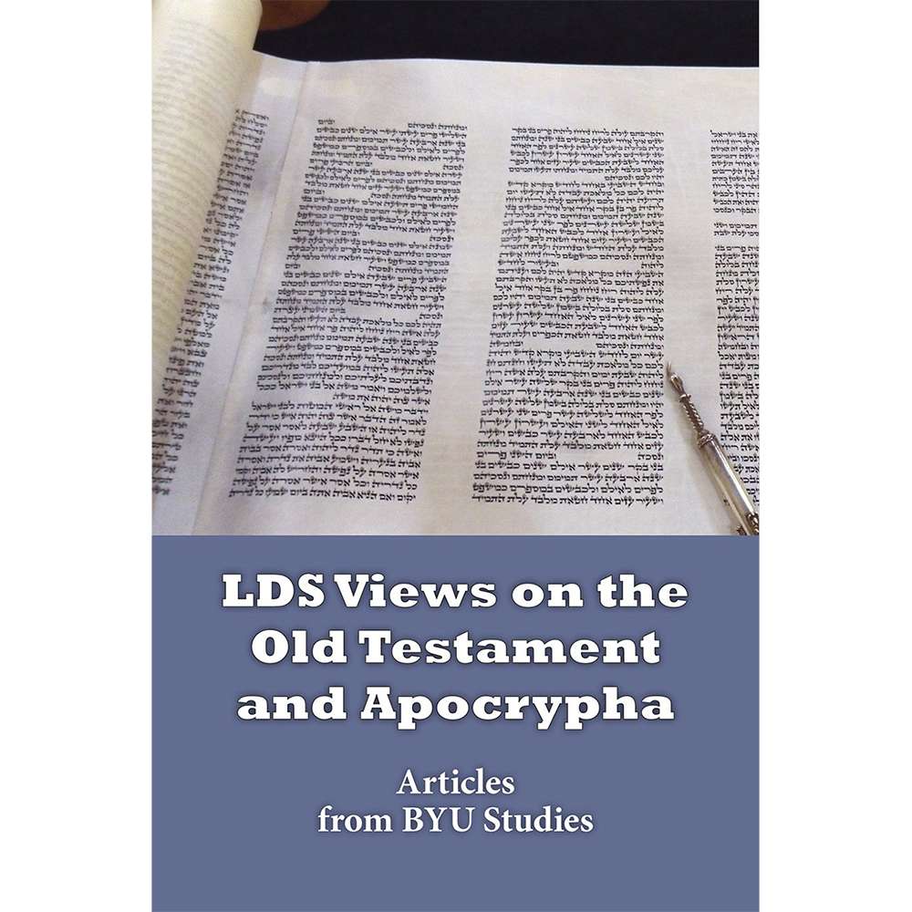 LDS Views on the Old Testament and Apocrypha - VARIOUS