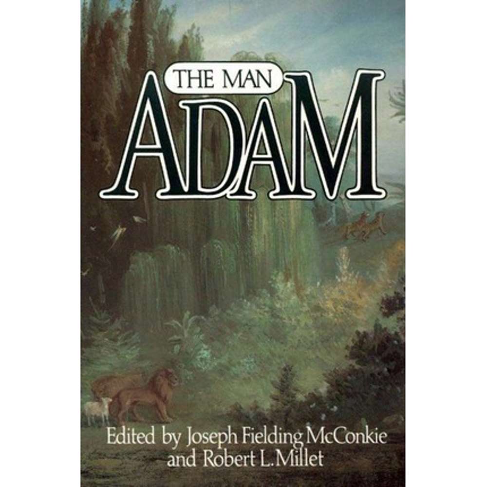 Man Adam - MILLET, ROBERT L.; MCCONKIE, JOSEPH FIELDING
