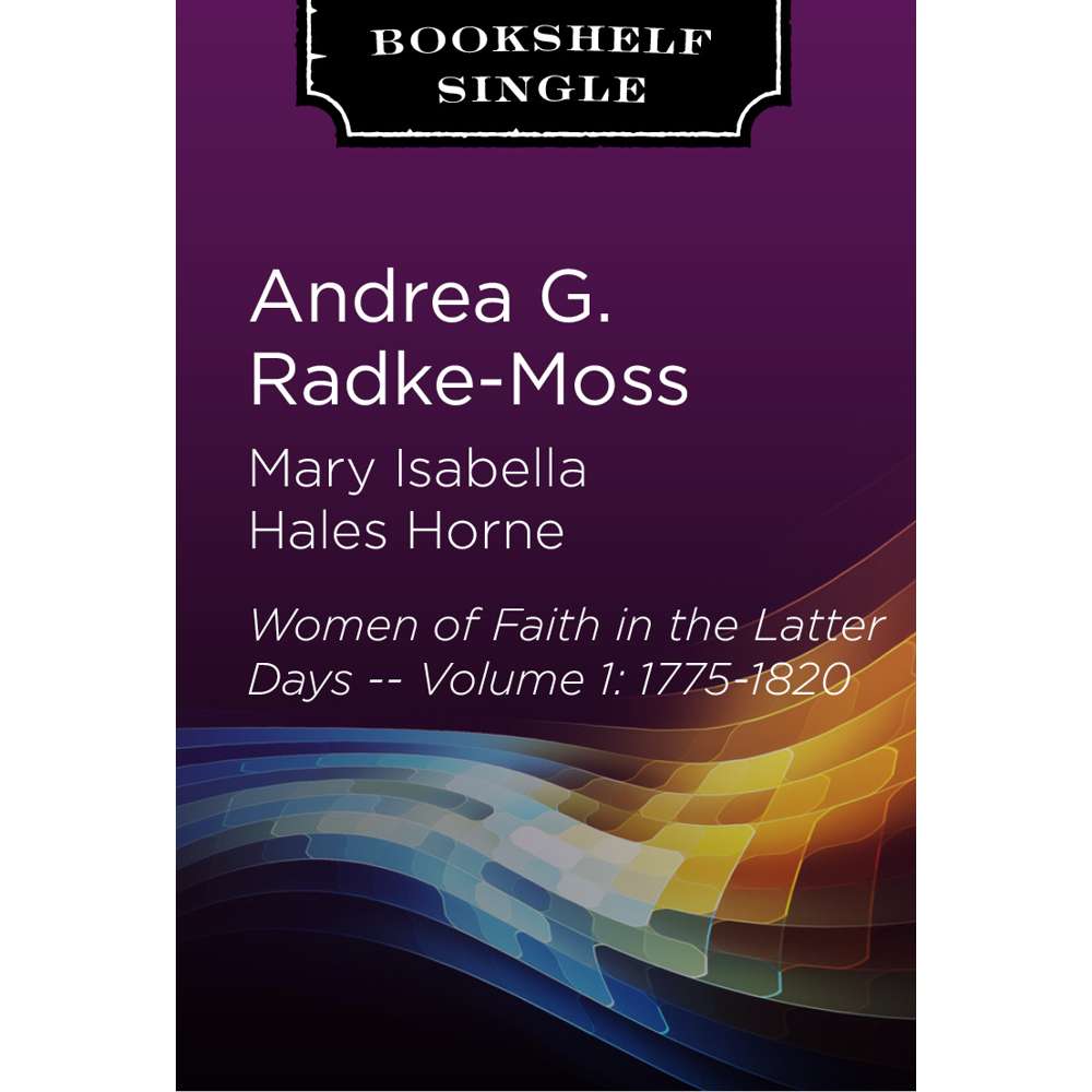 Mary Isabella Hales Horne - RADKE-MOSS, ANDREA G.