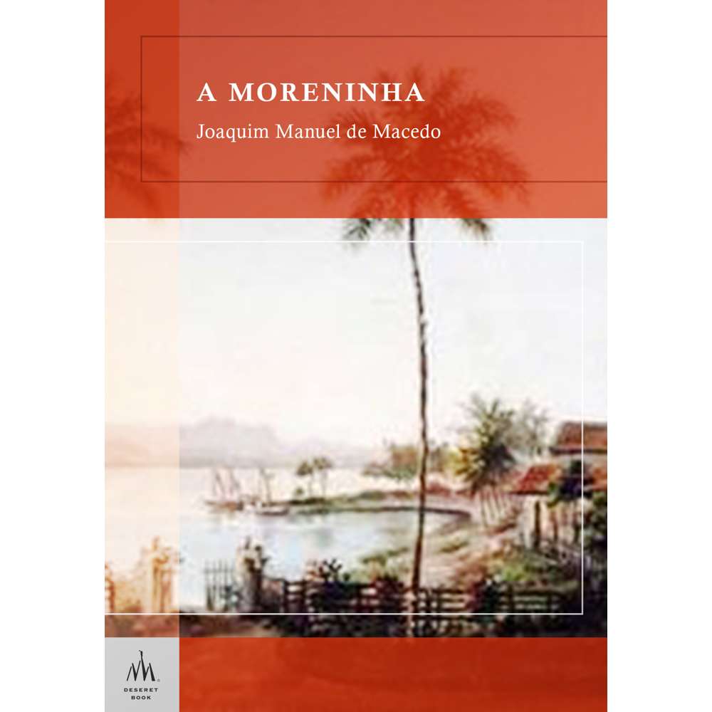 Moreninha (Portuguese) - DE MACEDO, JOAQUIM MANUEL