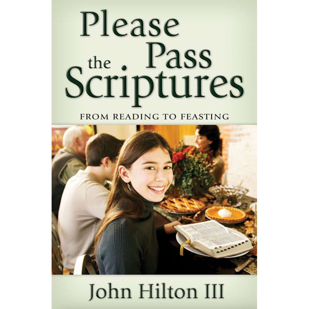 Please Pass the Scriptures - HILTON, JOHN, III