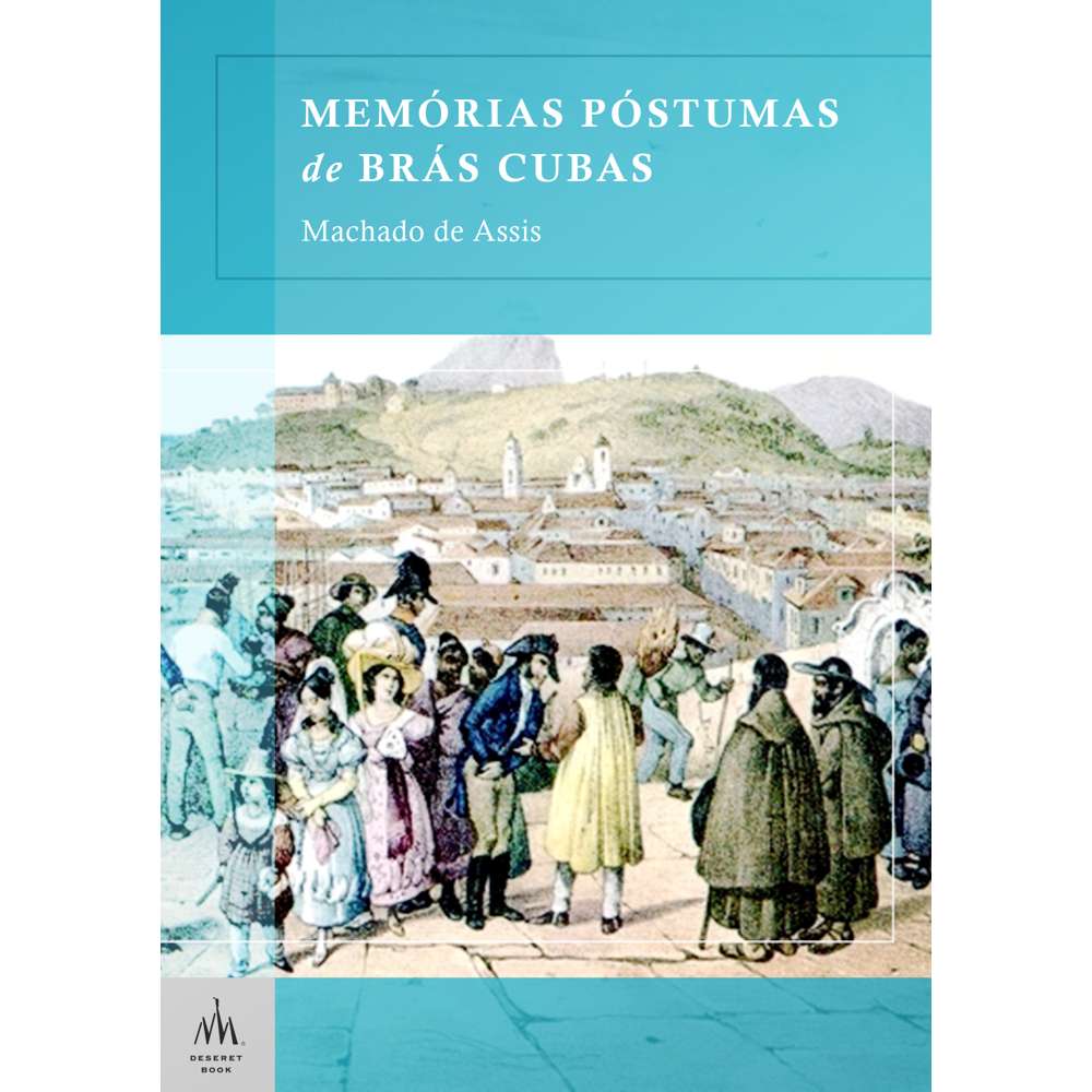 Posthumous Memoirs of Bras Cubas (Portuguese) - de Assis, Machado