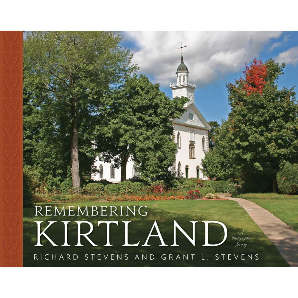 Remembering Kirtland - STEVENS, RICHARD; STEVENS, GRANT L.