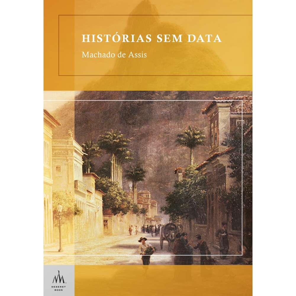 Stories Without Dates (Portuguese) - JOAQUIM MARIA MACHADO DE ASSIS