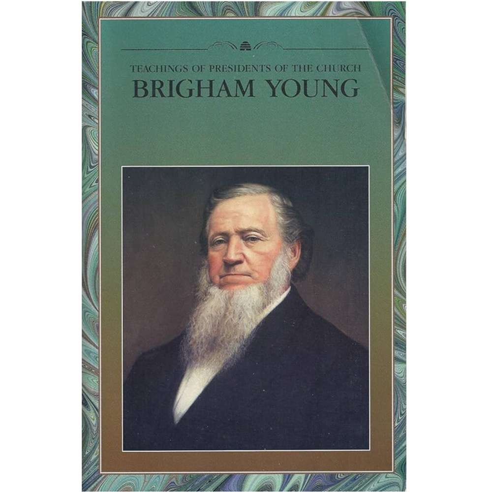 Teachings of the Presidents of the Church: Brigham Young - CHURCH DISTRIBUTION
