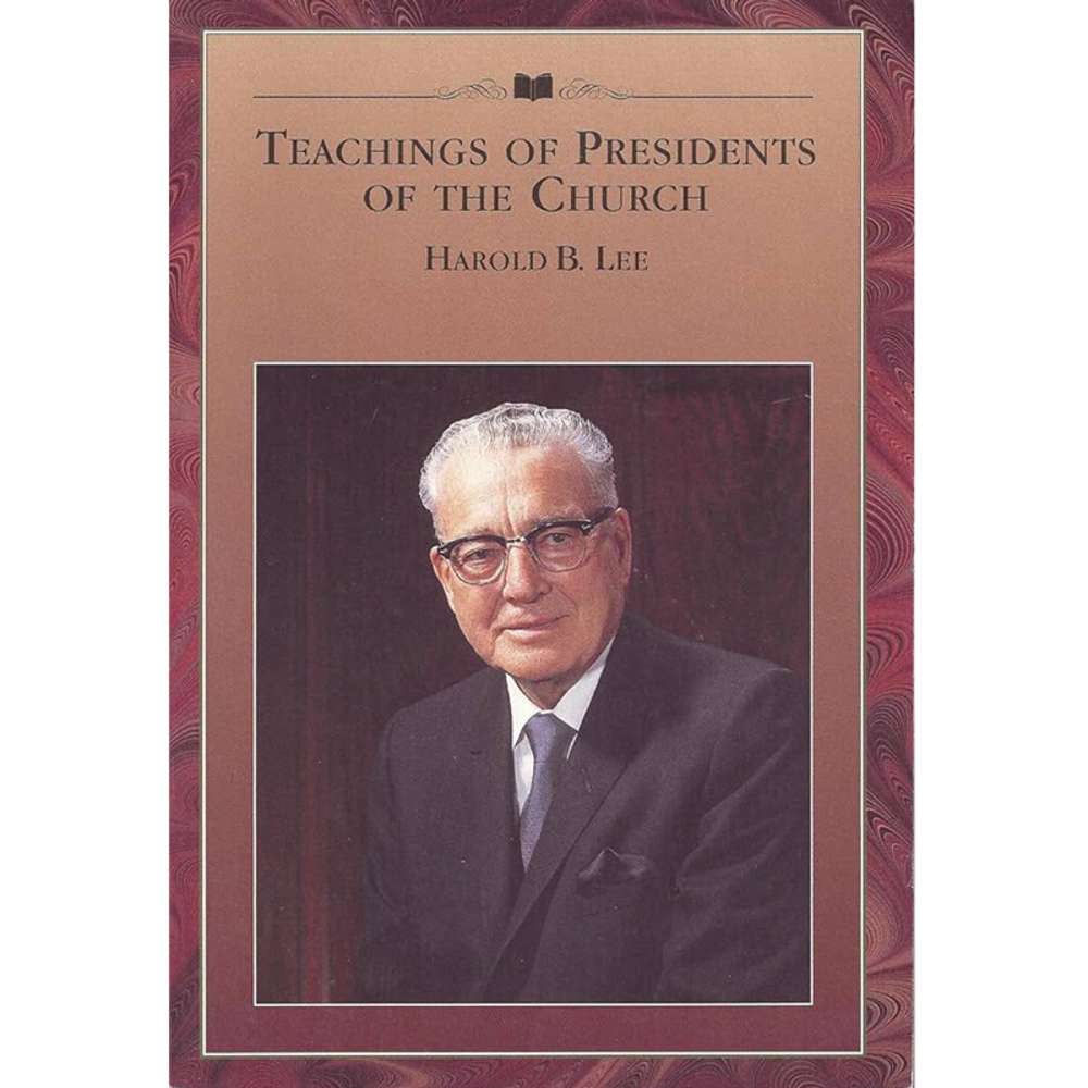 Teachings of the Presidents of the Church: Harold B. Lee - CHURCH DISTRIBUTION