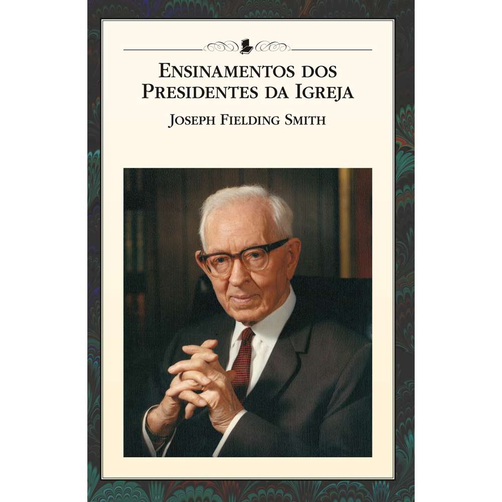 Teachings of the Presidents of the Church: Joseph Fielding Smith (Portuguese) - CHURCH DISTRIBUTION