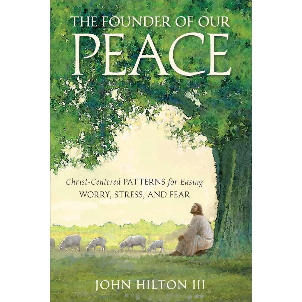 The Founder of Our Peace - HILTON, JOHN, III
