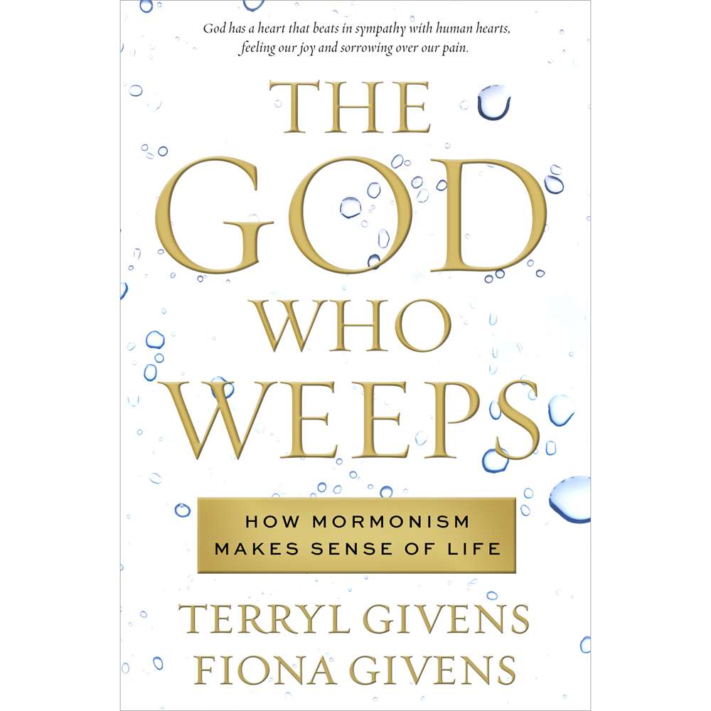 The God Who Weeps - GIVENS, TERRYL; GIVENS, FIONA
