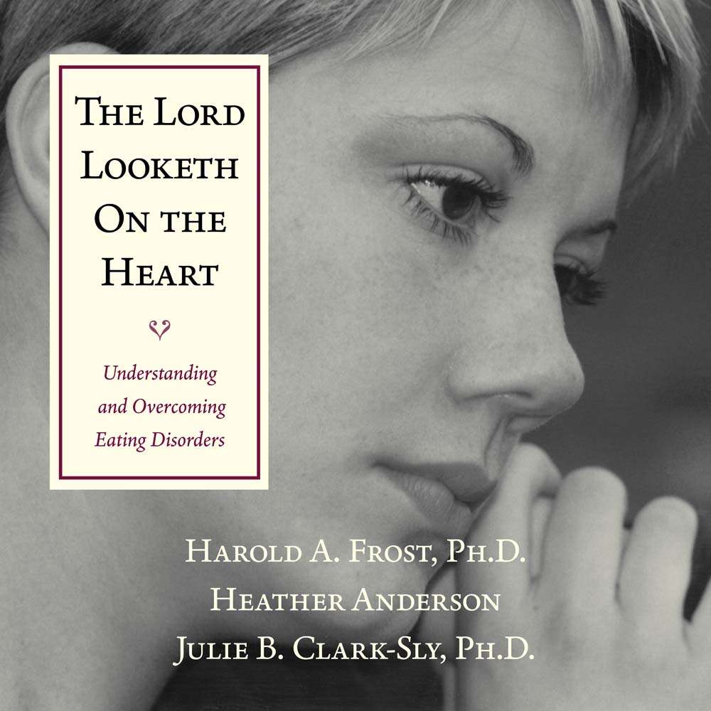 The Lord Looketh on the Heart - FROST, HAROLD A.; ANDERSON, HEATHER; CLARK-SLY, JULIE