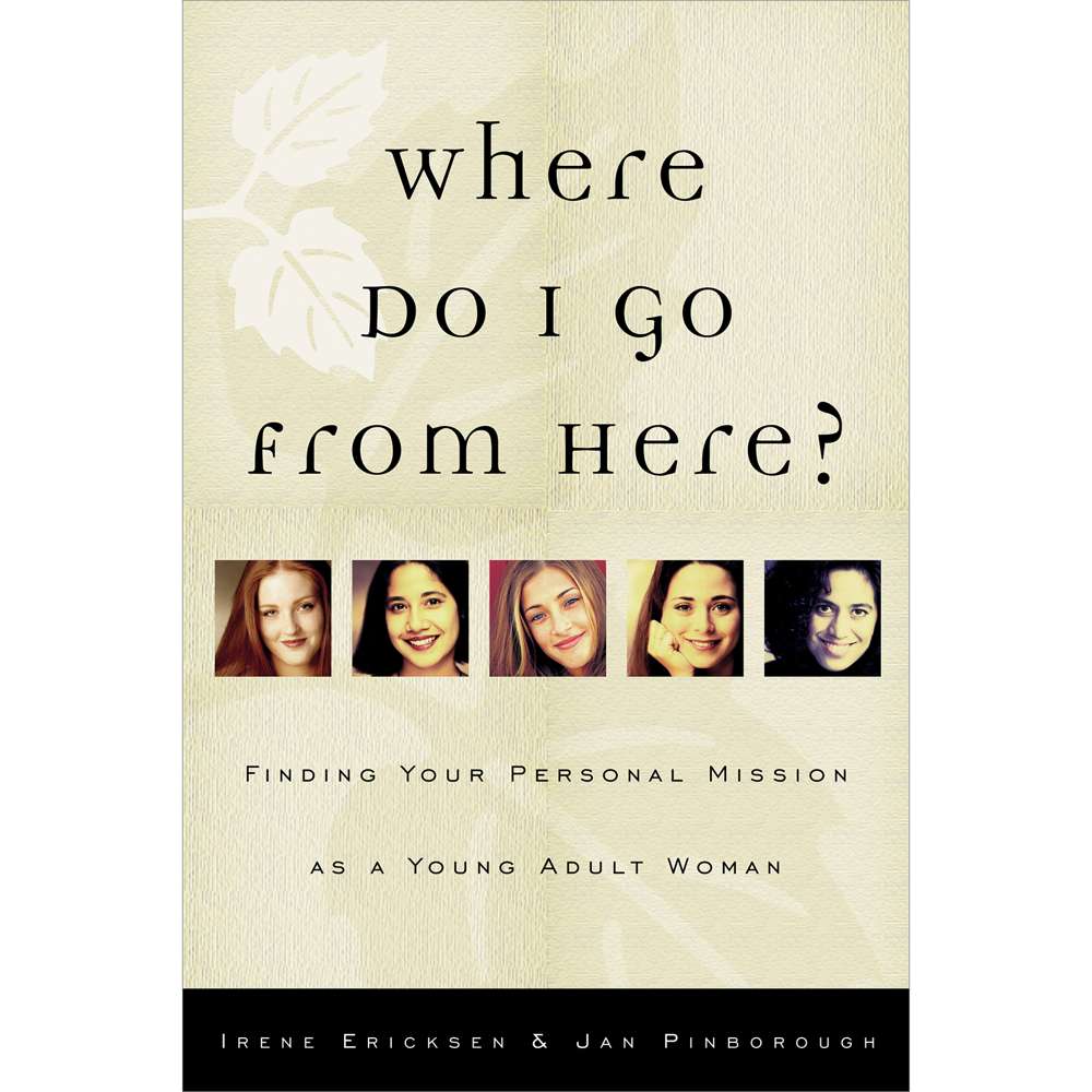 Where Do I Go from Here? - ERICKSEN, IRENE & PINBOROUGH,