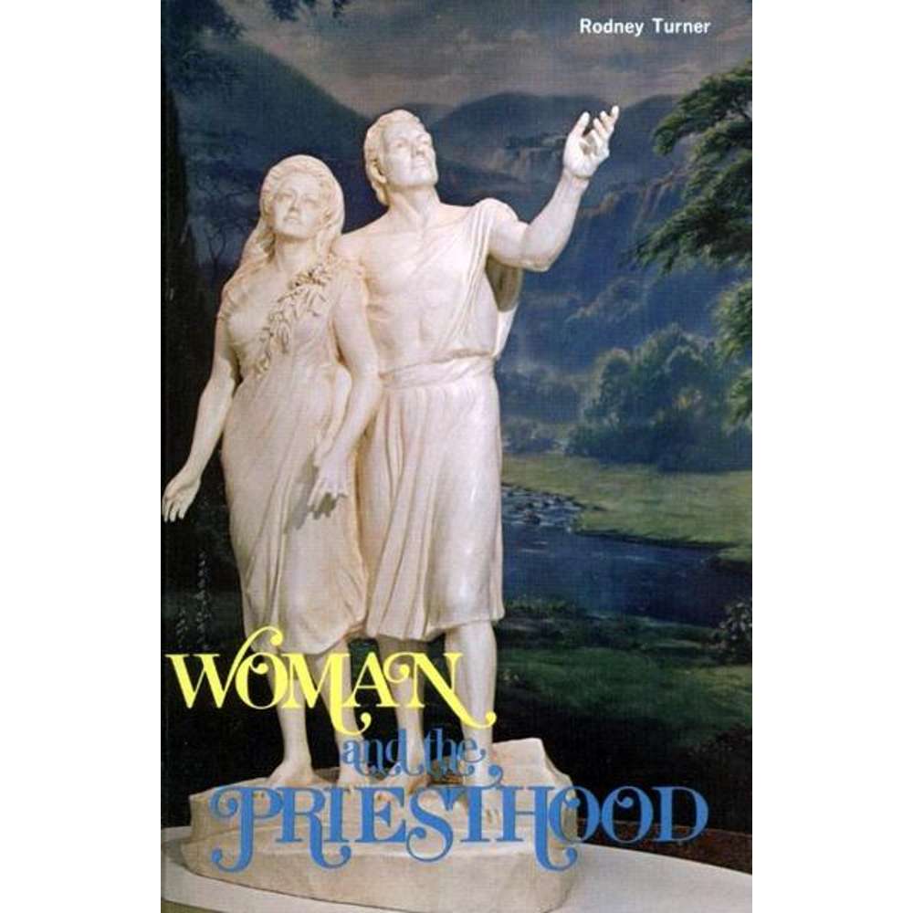 Woman and the Priesthood - RODNEY TURNER