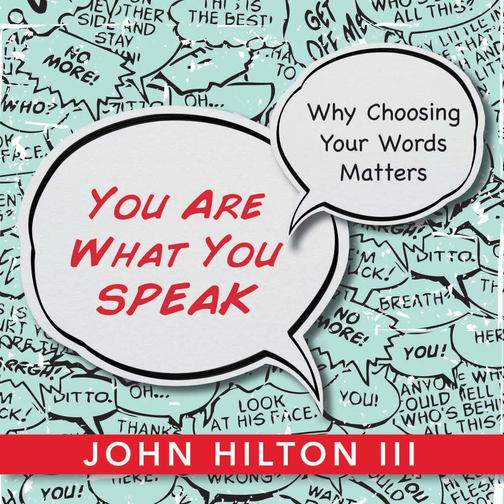 You Are What You Speak - HILTON, JOHN, III