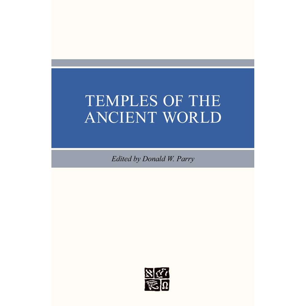 Temples of the Ancient World (Temples Through Ages Series, Vol 1)