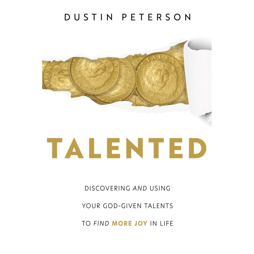 Talented: Discovering and Using Your God-given Talents to Find More Joy in Life