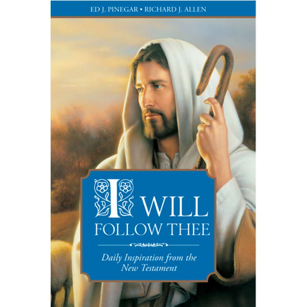 I Will Follow Thee: Daily Inspiration From The New Testament