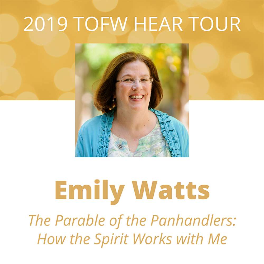 The Parable of the Panhandlers: How the Spirit Works with Me - 2019 TOFW HEAR Tour