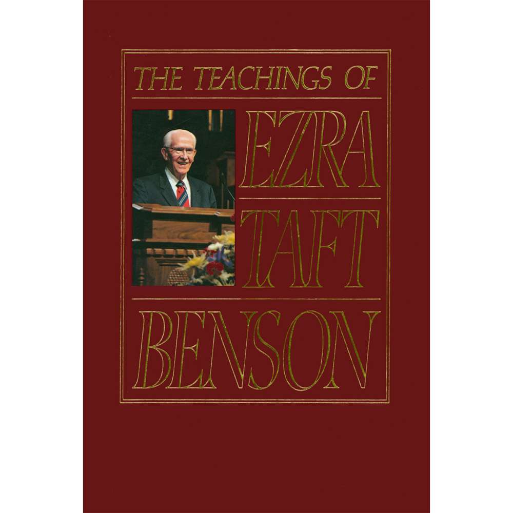 The Teachings of Ezra Taft Benson