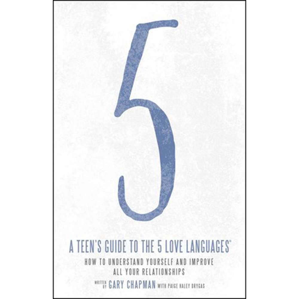 A Teen's Guide to the 5 Love Languages