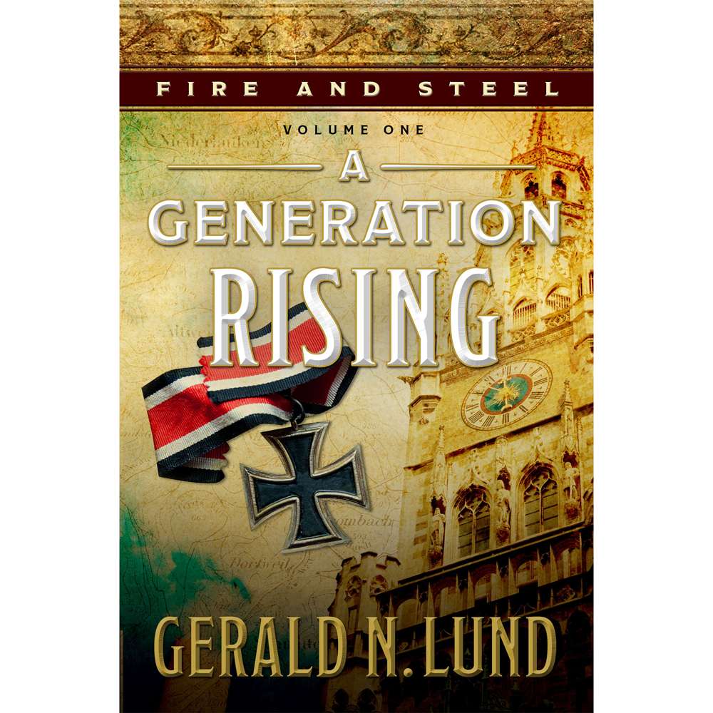 A Generation Rising (Fire and Steel, Vol. 1)