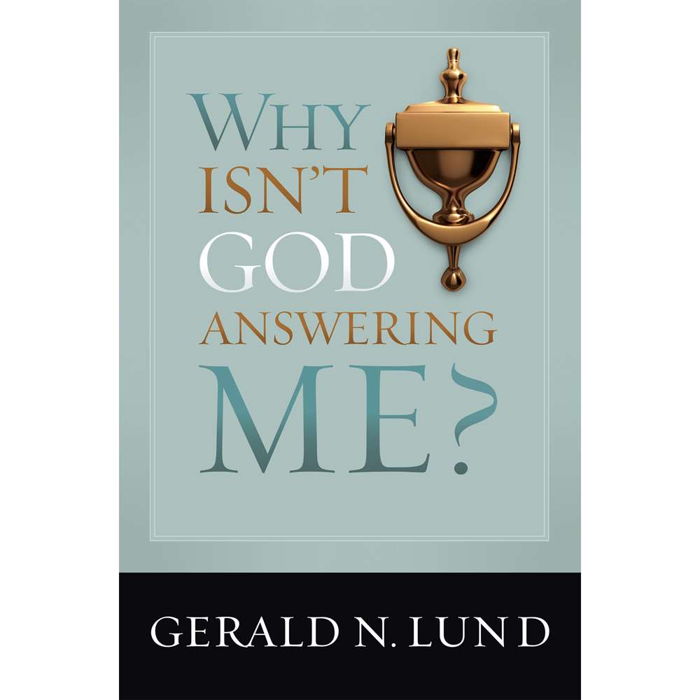 Why Isn't God Answering Me?