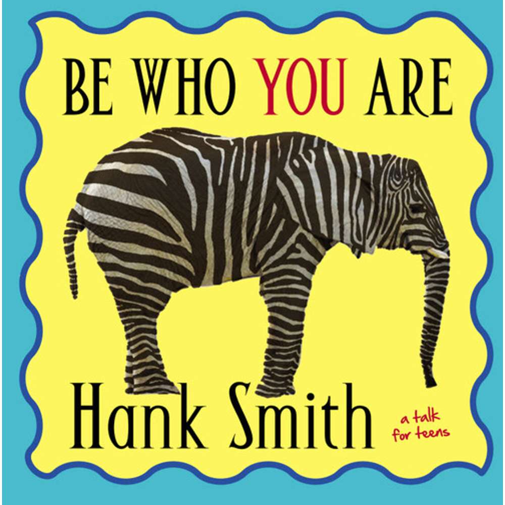 Be Who You Are
