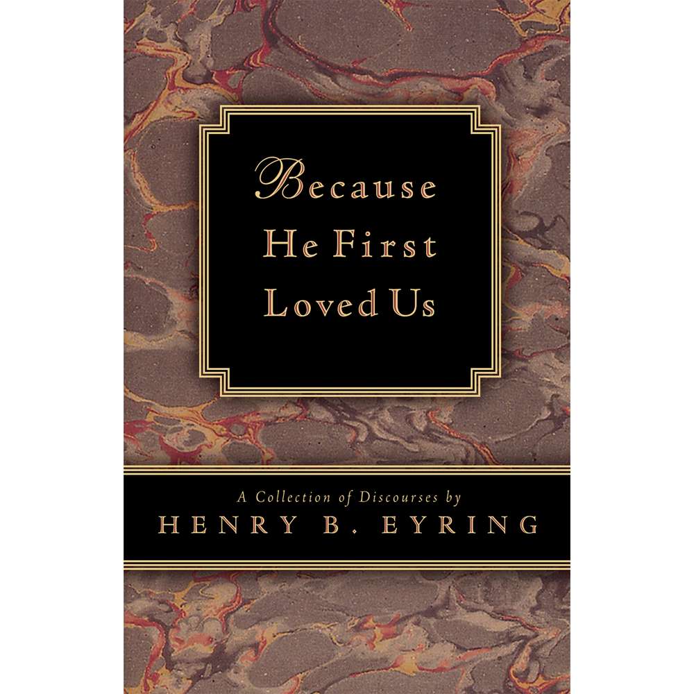 Because He First Loved Us