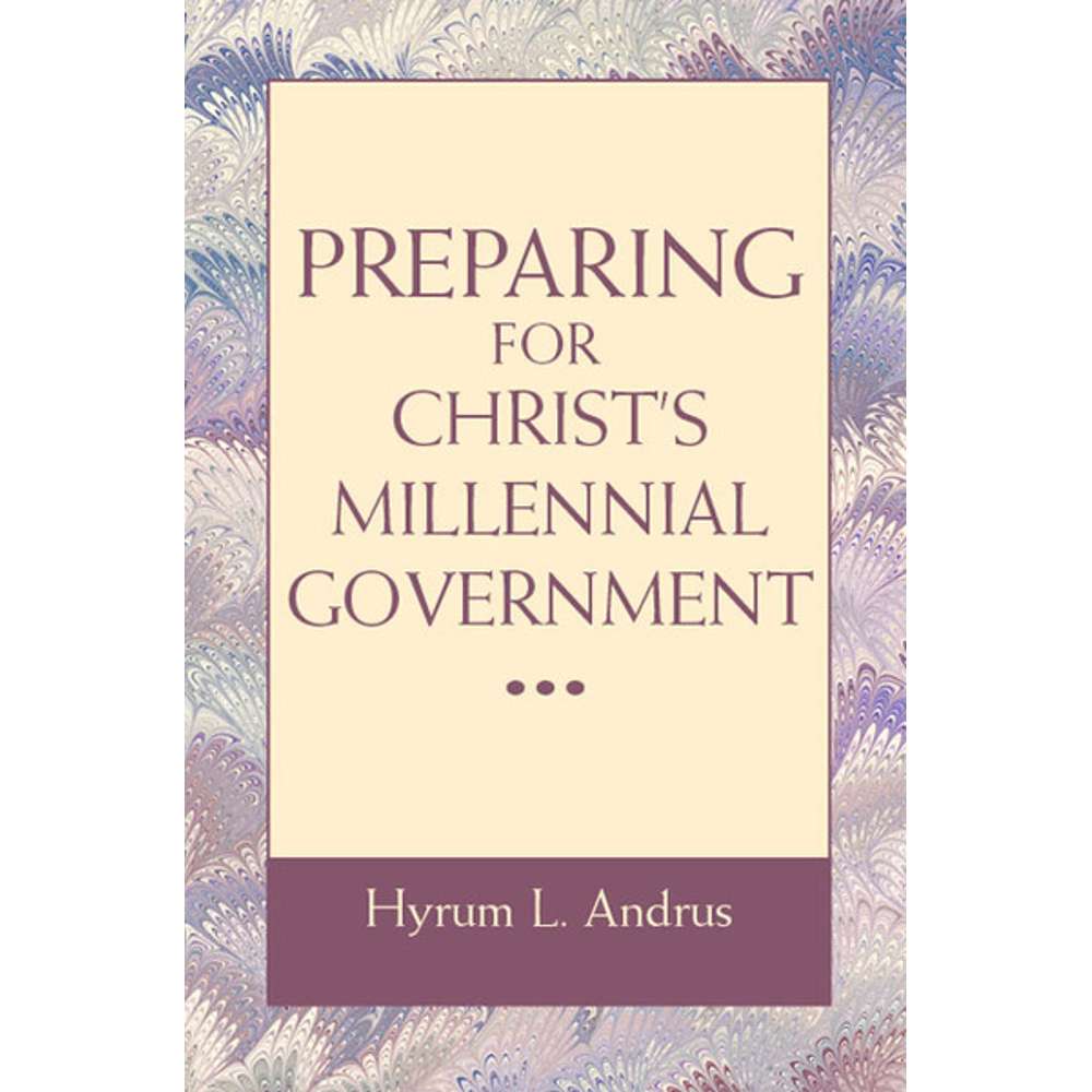 Preparing for Christ's Millennial Government